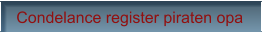 Condelance register piraten opa